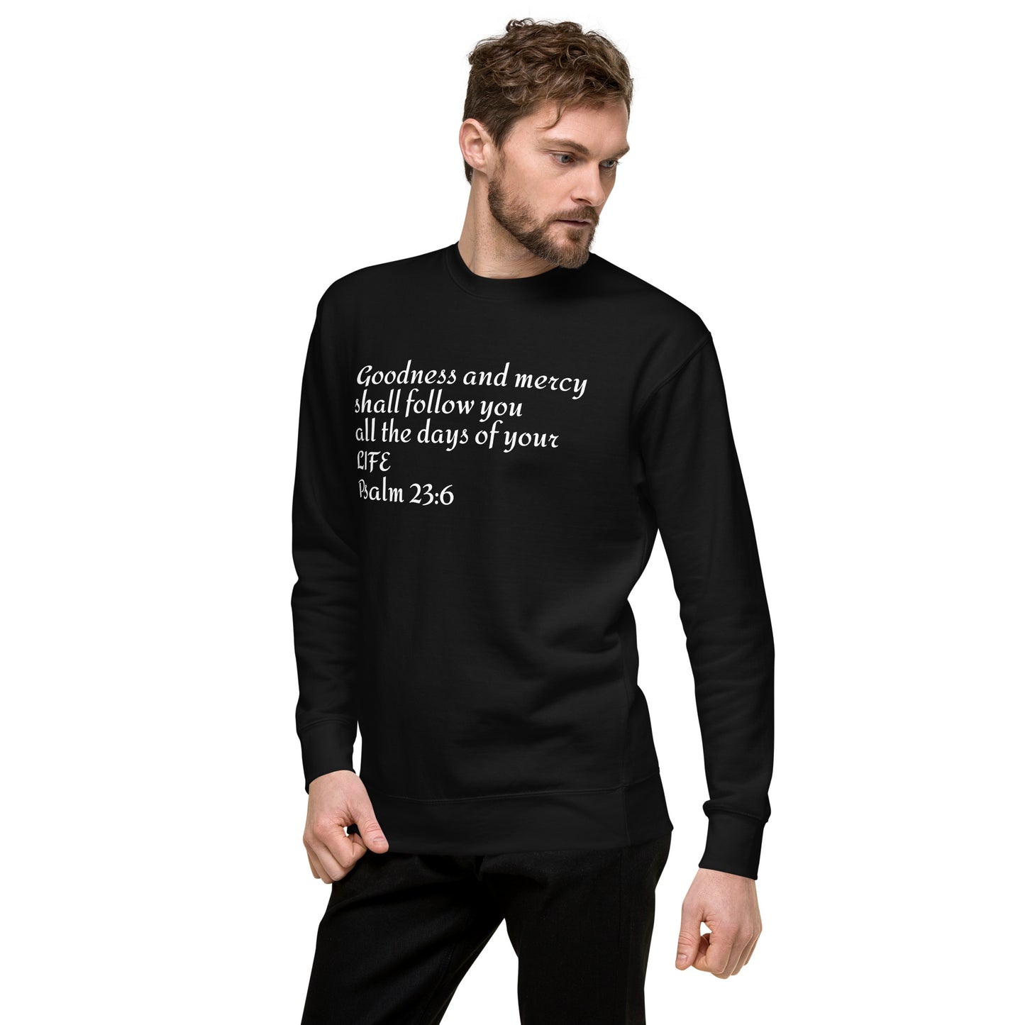 GOODNESS and MERCY sweatshirt