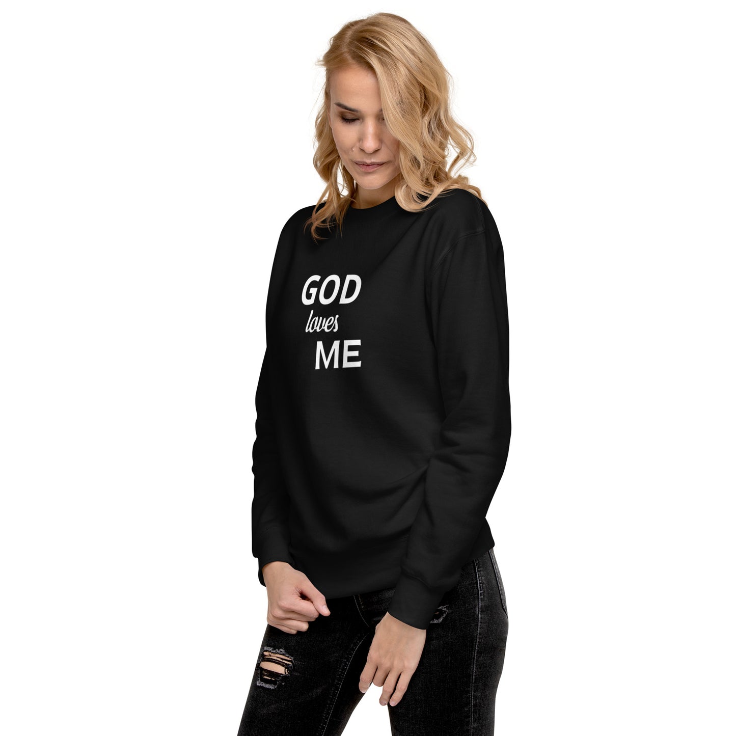 GOD LOVES ME sweatshirt