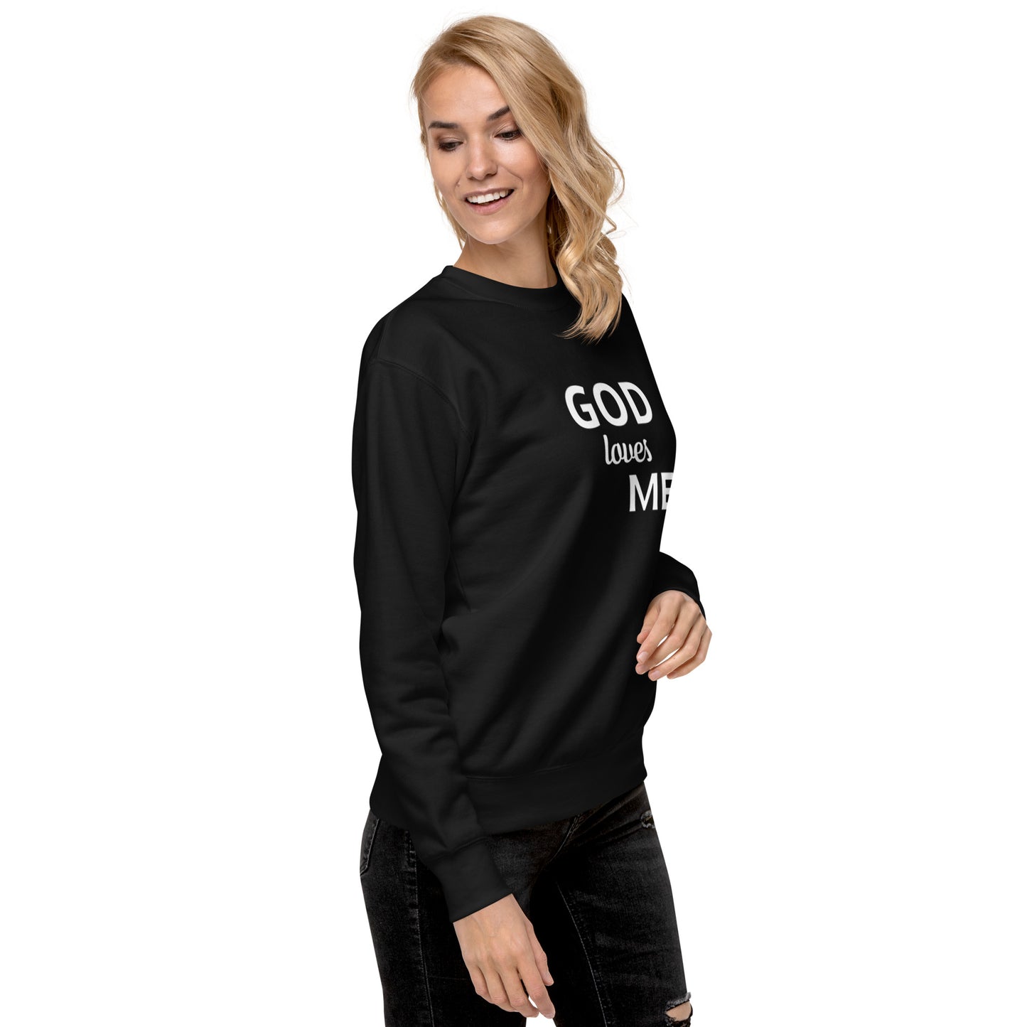 GOD LOVES ME sweatshirt