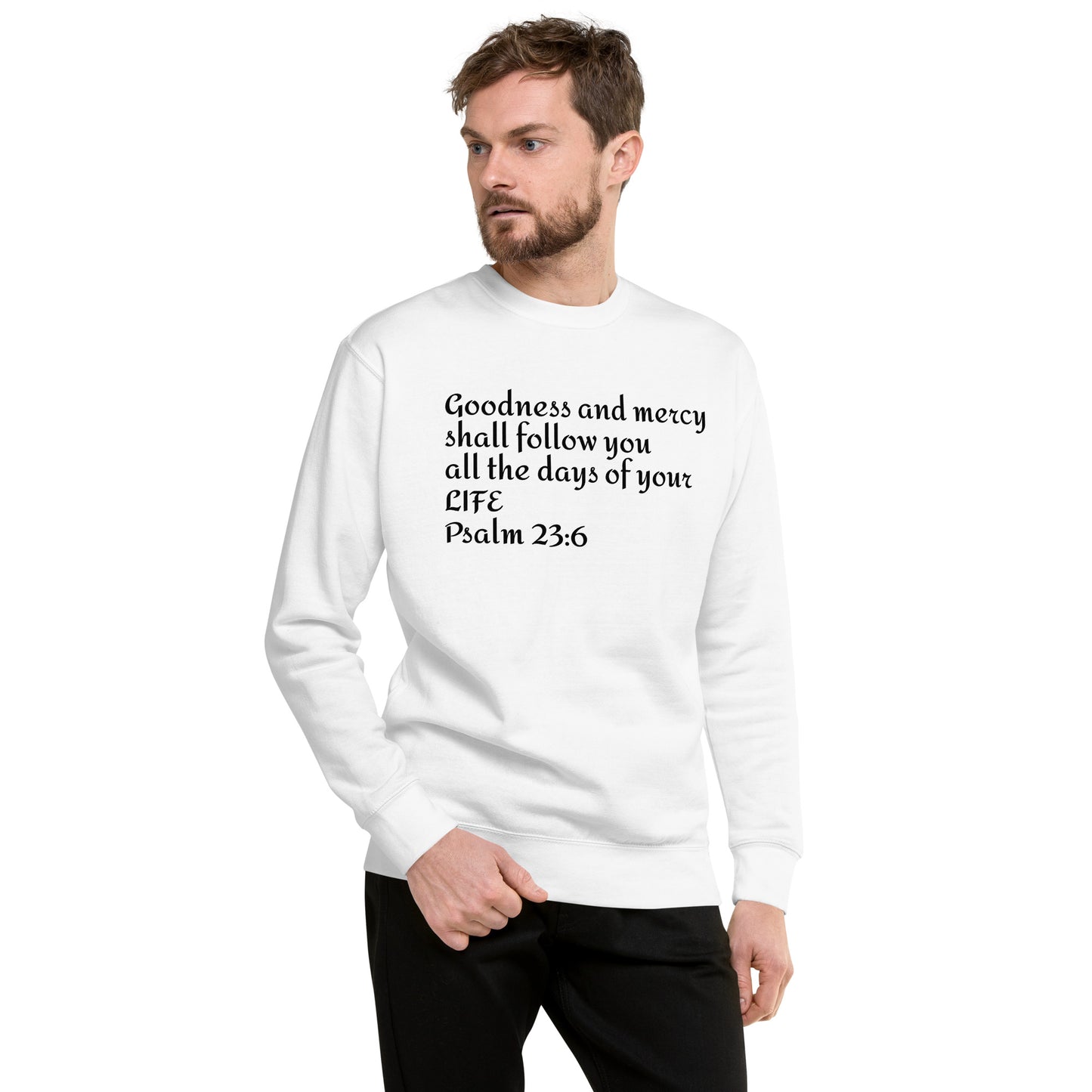 GOODNESS and MERCY sweatshirt